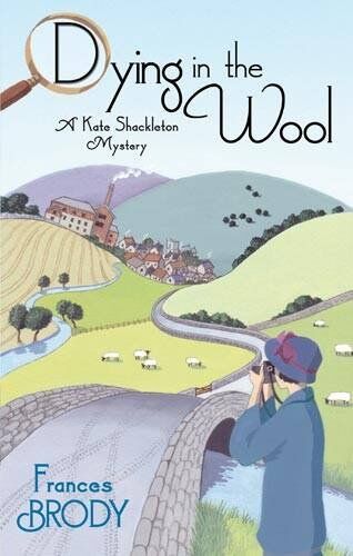 Frances Brody - Dying in the Wool (Kate Shackleton Mysteries) - Preis vom 01.10.2026 17:08:56 h