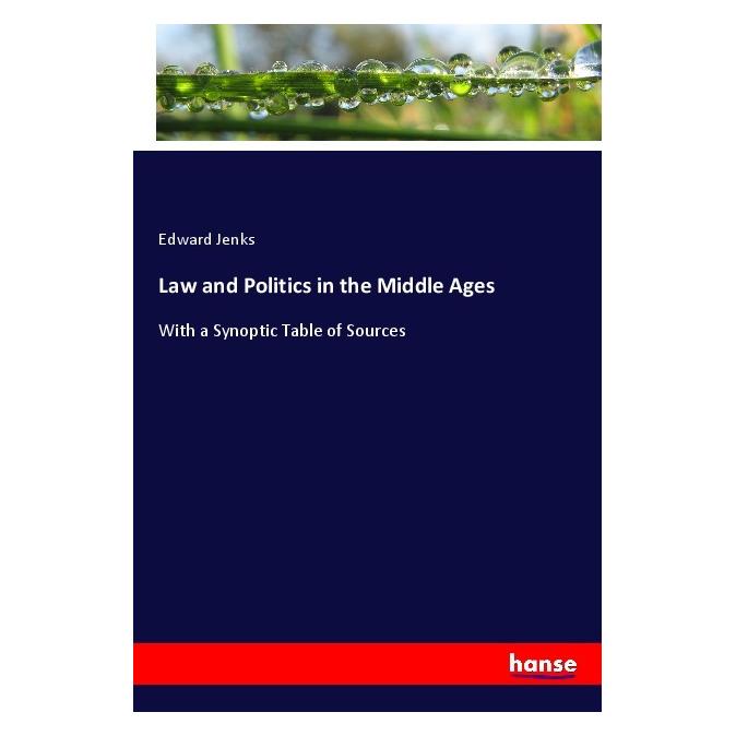 Hansebooks Law and Politics in the Middle Ages (Englisch, Softcover, Edward Jenks) (56068155)