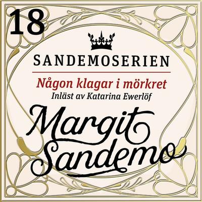 Någon klagar i mörkret - Margit Sandemo, Audio, 9789178751518