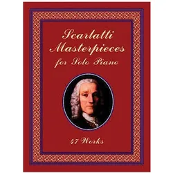 Scarlatti Masterpieces for Solo Piano: 47 Works, Fachbücher von Domenico Scarlatti