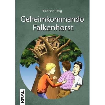 Geheimkommando Falkenhorst, Gebundene Ausgabe von Gabriele Rittig, KRAL, 978-3-902447-52-4