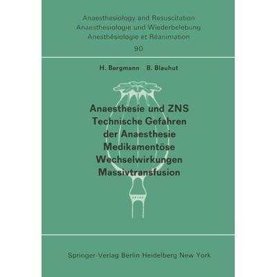 Anaesthesie und ZNS, Technische Gefahren der Anaesthesie, Medikamentöse Wechselwirkungen Massivtransfusion, Taschenbuch von , Springer Berlin,