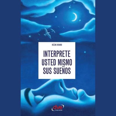 Interprete usted mismo sus sueños - Hélène Renard, Audio, 9798894059396
