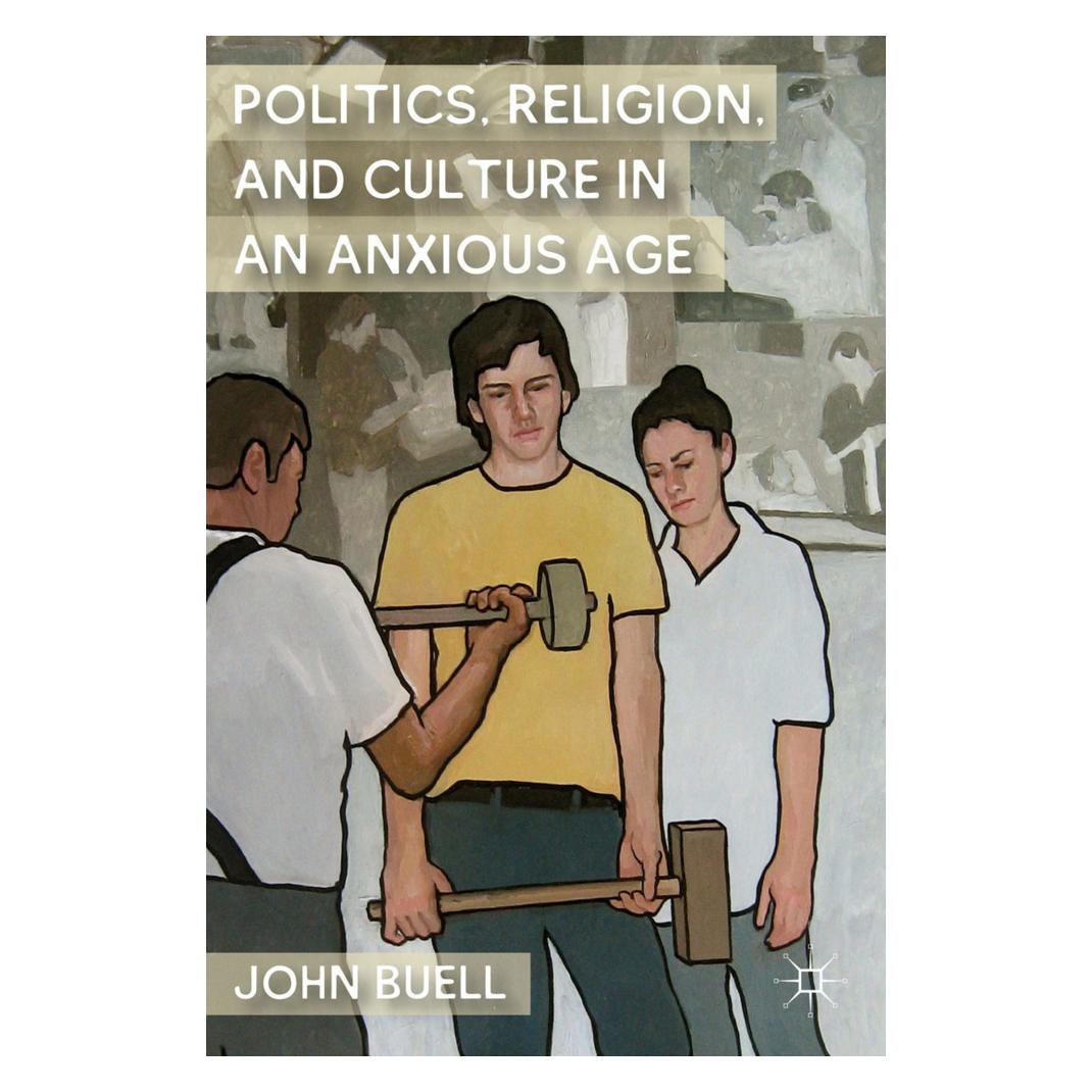 Springer Politics, Religion, and Culture in an Anxious Age (Englisch, Softcover, J Buell, J. Buell) (56826834)
