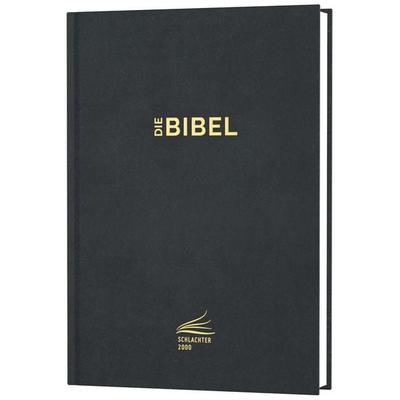 Die Bibel - Schlachter Version 2000 / Schlachter 2000 Bibel – Standardausgabe (Hardcover, schwarz), Gebundene Ausgabe von , Christliche