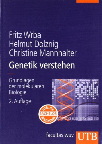 Fritz Wrba - Genetik verstehen: Grundlagen der molekularen Biologie - Preis vom 02.10.2026 23:42:20 h