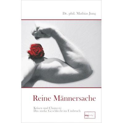 Reine Männersache, Gebundene Ausgabe von Mathias Jung, Emu-Verlags- und Vertriebsgesellschaft Ernährung-Medizin-Umwelt, 978-3-89189-043-1