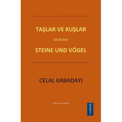 Taşlar Ve Kuşlar, Taschenbuch von Celal Kabadayi, Literates-Verlag, 978-3-943360-68-4