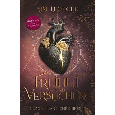 Freiheit und Versuchung: Black Heart Chroniken 1, Taschenbuch von Kim Leopold, Tolino Media