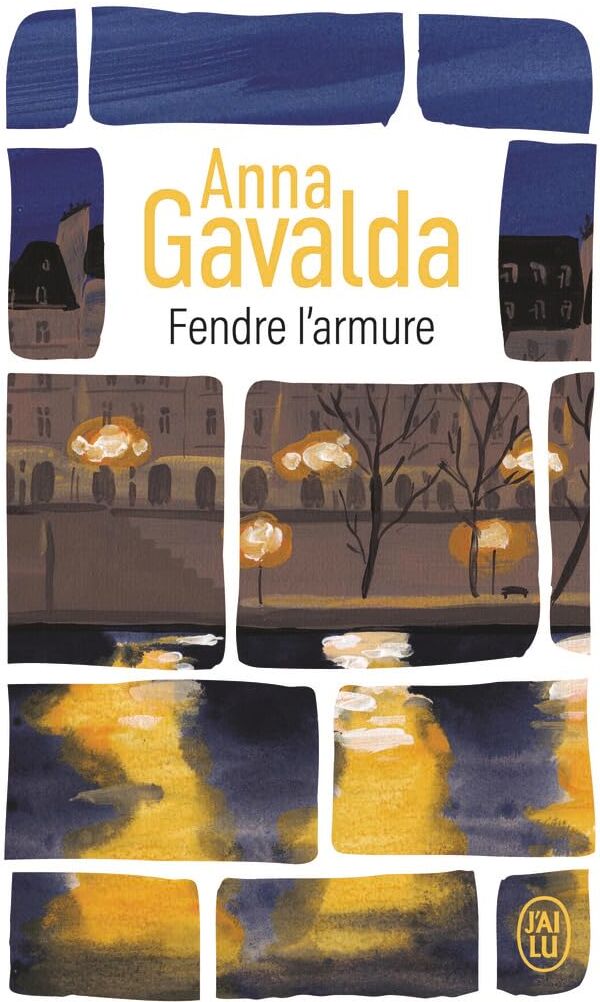 Anna Gavalda - Fendre l'armure - Preis vom 30.09.2026 22:30:23 h