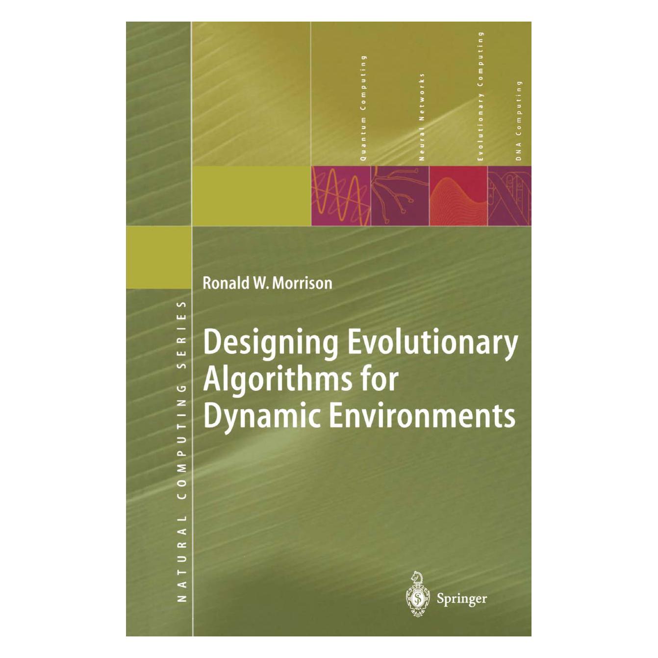 Springer Designing Evolutionary Algorithms for Dynamic Environments (Englisch, Softcover, Ronald W. Morrison) (35146411)