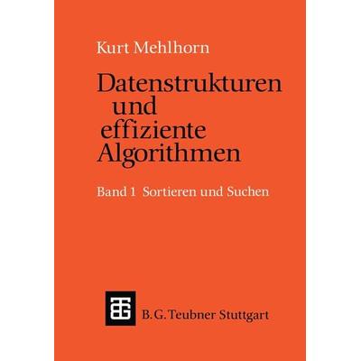 Datenstrukturen und effiziente Algorithmen, Taschenbuch von Kurt Mehlhorn, Vieweg & Teubner, 978-3-322-86787-2