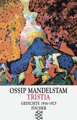 Ossip Mandelstam - Tristia: Gedichte 1916 - 1925 - Preis vom 09.10.2026 07:28:09 h