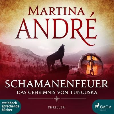 Schamanenfeuer - Das Geheimnis von Tunguska (Ungekürzt) - Martina André, Audio, 9783836808446