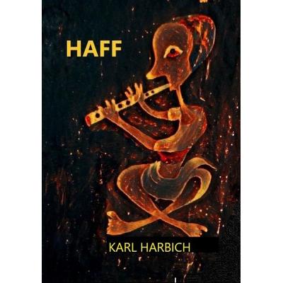 HAFF, Taschenbuch von Karl Harbich, Tredition, 978-3-384-09707-1