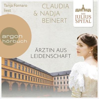 Das Juliusspital. Ärztin aus Leidenschaft - Claudia Beinert,Nadja Beinert, Audio, 9783732454020
