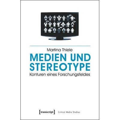 Medien und Stereotype, Taschenbuch von Martina Thiele, Transcript, 978-3-8376-2724-4