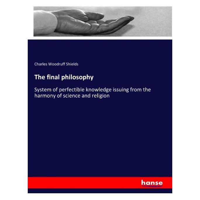 Hansebooks The final philosophy (Englisch, Softcover, Charles Woodruff Shields) (57134096)