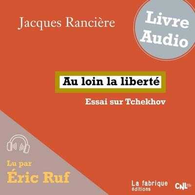 Au loin la liberté - Rancière Jacques, Audio, 9782358723244