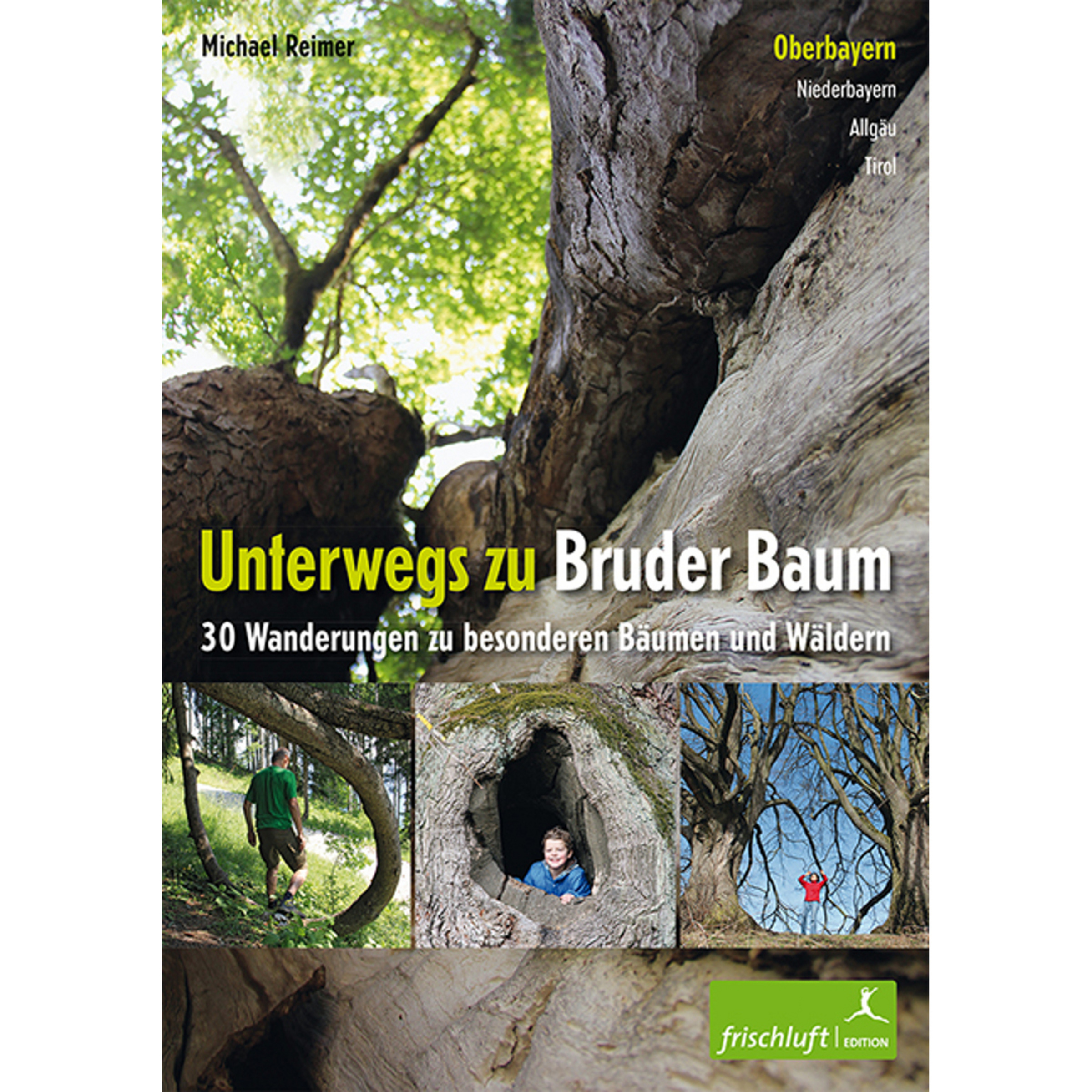 Frischluftedition Unterwegs zu Bruder Baum Wanderführer