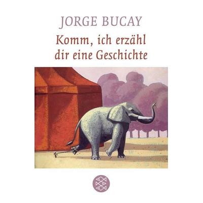 Komm, ich erzähl dir eine Geschichte, Taschenbuch von Jorge Bucay, Fischer Taschenbuch Verlag