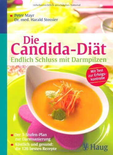 Peter Mayr - Die Candida-Diät - Endlich Schluss mit Darmpilzen: Der 3-Stufen-Plan zur Darmsanierung Köstlich und gesund: die 126 besten Rezepte - Preis vom 10.10.2026 11:48:34 h