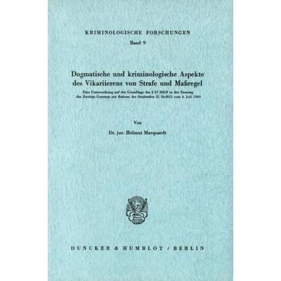 Dogmatische und kriminologische Aspekte des Vikarierens von Strafe und Maßregel., Taschenbuch von Helmut Marquardt, Duncker & Humblot,