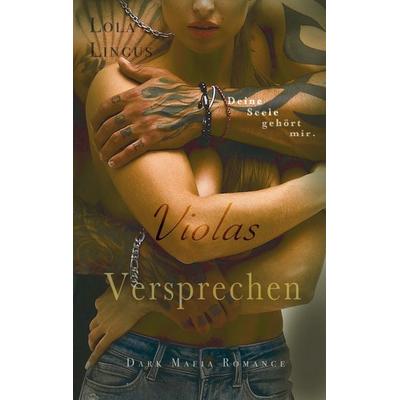 Violas Versprechen, Taschenbuch von Lola Lingus, BoD – Books on Demand, 978-3-7526-4479-1