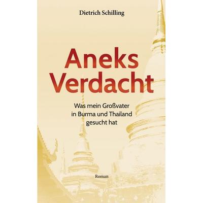 Aneks Verdacht, Taschenbuch von Dietrich Schilling, BoD – Books on Demand, 978-3-8192-5022-4