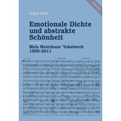 Emotionale Dichte und abstrakte Schönheit, Taschenbuch von Leslie Leon, Peter Lang Group AG, International Academic Publishers, 978-3-0343-2016-0
