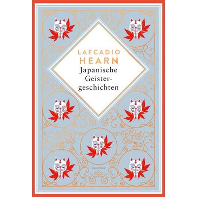 Japanische Geistergeschichten, Gebundene Ausgabe von Lafcadio Hearn, Anaconda, 978-3-7306-1476-1