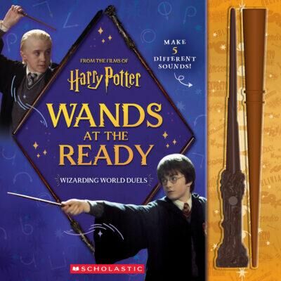 Harry Potter: Wands at the Ready: Wizarding World Duels with Wands (Hardcover) - Cala Spinner