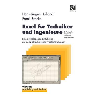 Excel für Techniker und Ingenieure, Taschenbuch von Hans-Jürgen Holland, Vieweg & Teubner, 978-3-528-15478-3