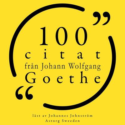 100 citat från Johann Wolfgang Goethe - Johann Wolfgang von Goethe, Audio, 9782821157828