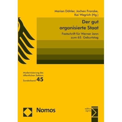 Der gut organisierte Staat, Taschenbuch von Marian Döhler,Jochen Franzke,Kai Wegrich, Nomos, 978-3-8487-2062-0
