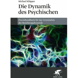 Die Dynamik des Psychischen, Fachbücher von Michael Klöpper