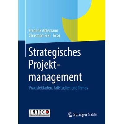 Strategisches Projektmanagement, Gebundene Ausgabe von , Springer Berlin, 978-3-642-34760-3