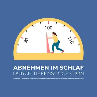 Abnehmen im Schlaf durch Tiefensuggestion - Abnehmen im Schlaf-Zentrum für Bewusstseinsarbeit, Audio, 4069828113268