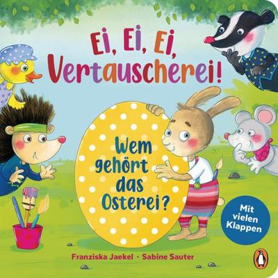 Ei, Ei - Vertauscherei! - Wem gehört das Osterei?, Gebundene Ausgabe von Franziska Jaekel, Penguin Junior