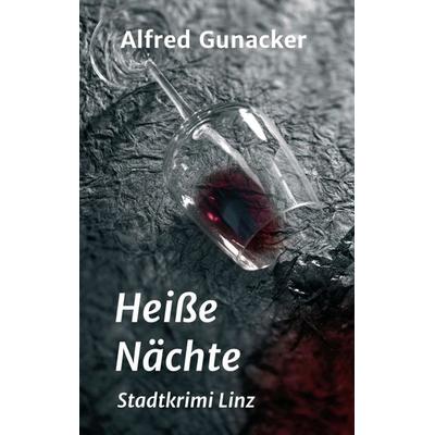 Heiße Nächte - Stadtkrimi Linz, Taschenbuch von Alfred Gunacker, Buchschmiede, 978-3-99118-200-9