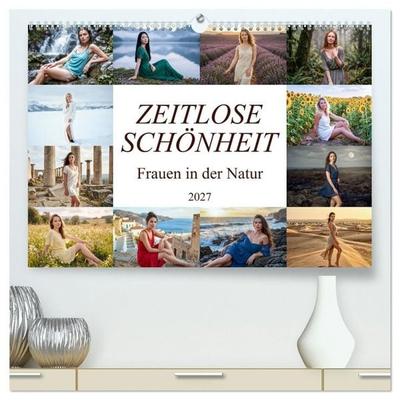 Zeitlose Schönheit - Frauen in der Natur (hochwertiger Premium Wandkalender 2027 DIN A2 quer), Kunstdruck in Hochglanz