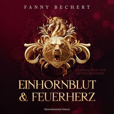 Einhornblut und Feuerherz - Fanny Bechert, Audio, 9783691301267