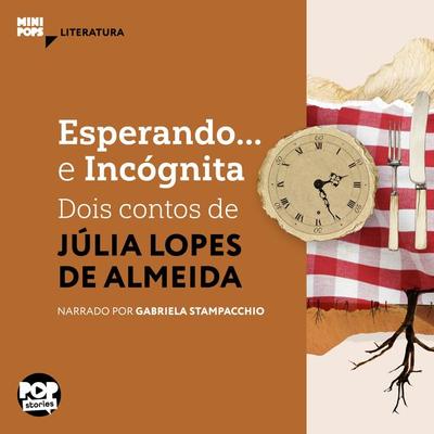Esperando e Incógnita: Dois contos de Júlia Lopes de Almeida - Júlia Lopes de Almeida, Audio, 9786554114264