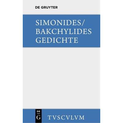 Gedichte, Gebundene Ausgabe von Simonides,Bakchylides, De Gruyter, 978-3-11-035608-3