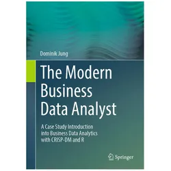 The Modern Business Data Analyst, Fachbücher von Dominik Jung