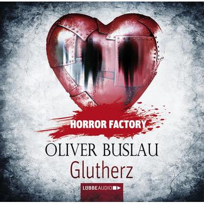 Horror Factory, Folge 11: Glutherz - Oliver Buslau, Audio, 9783838772660