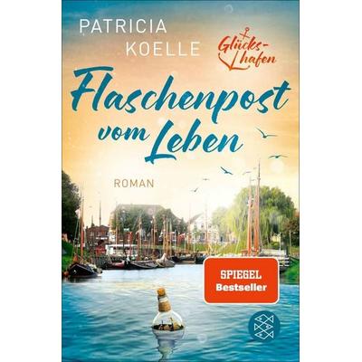 Flaschenpost vom Leben, Taschenbuch von Patricia Koelle, Fischer Taschenbuch Verlag, 978-3-596-70989-2
