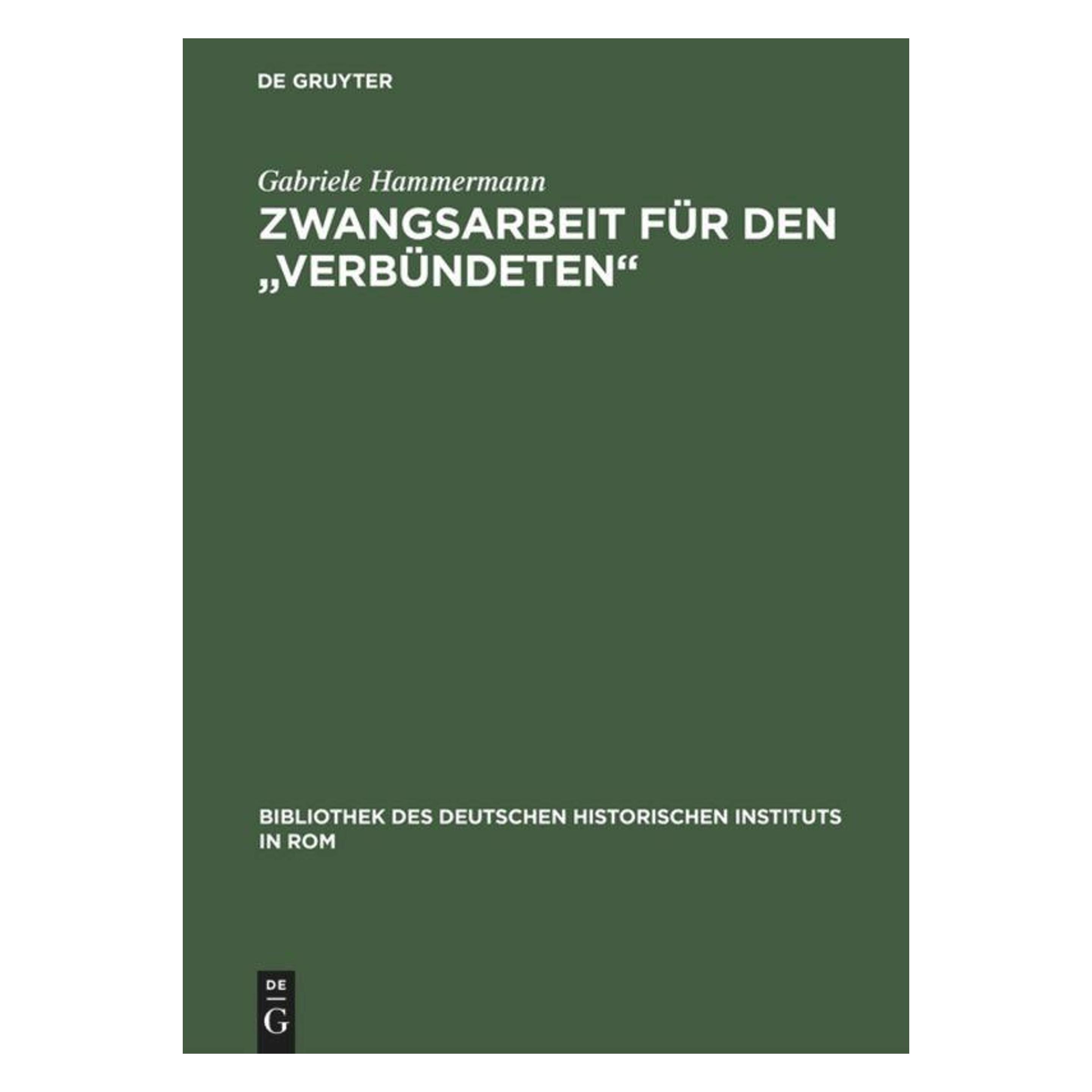 De Gruyter Zwangsarbeit fr den 'Verbndeten' (Deutsch, Hardcover, Gabriele Hammermann) (53433239)