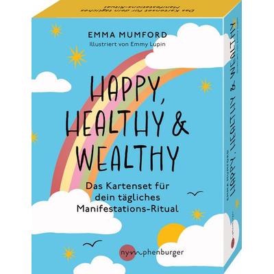 Happy, Healthy and Wealthy, Gebundene Ausgabe von Emma Mumford, Nymphenburger in der Franckh-Kosmos Verlags-GmbH & Co. KG, 978-3-96860-131-1