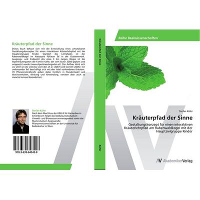 Kräuterpfad der Sinne, Taschenbuch von Stefan Käfer, AV Akademikerverlag, 978-3-639-64342-8